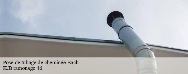 Adressez-vous à K.B ramonage 46 pour un tubage de cheminée dans les normes à Bach