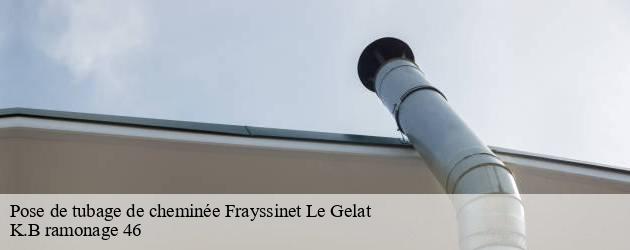 Confiez la pose de tubage de cheminée à Frayssinet Le Gelat à K.B ramonage 46 